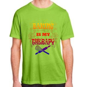 Baking Is My Therapy Ironic Pastry Hobby Chef Gift Adult ChromaSoft Performance T-Shirt