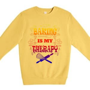 Baking Is My Therapy Ironic Pastry Hobby Chef Gift Premium Crewneck Sweatshirt