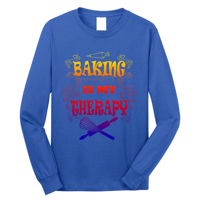 Baking Is My Therapy Ironic Pastry Hobby Chef Gift Long Sleeve Shirt