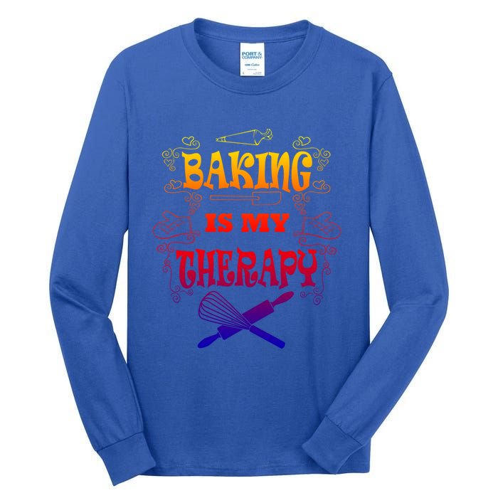 Baking Is My Therapy Ironic Pastry Hobby Chef Gift Tall Long Sleeve T-Shirt