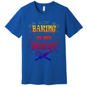 Baking Is My Therapy Ironic Pastry Hobby Chef Gift Premium T-Shirt