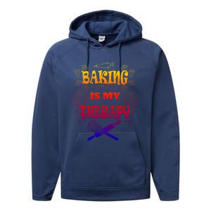 Baking Is My Therapy Ironic Pastry Hobby Chef Gift Performance Fleece Hoodie