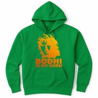 Bodhi Is My Guru Hoodie