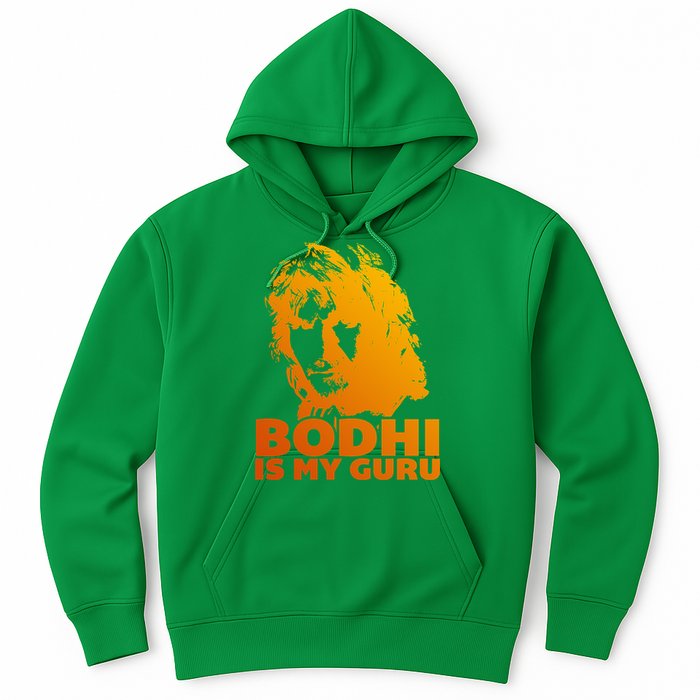 Bodhi Is My Guru Hoodie