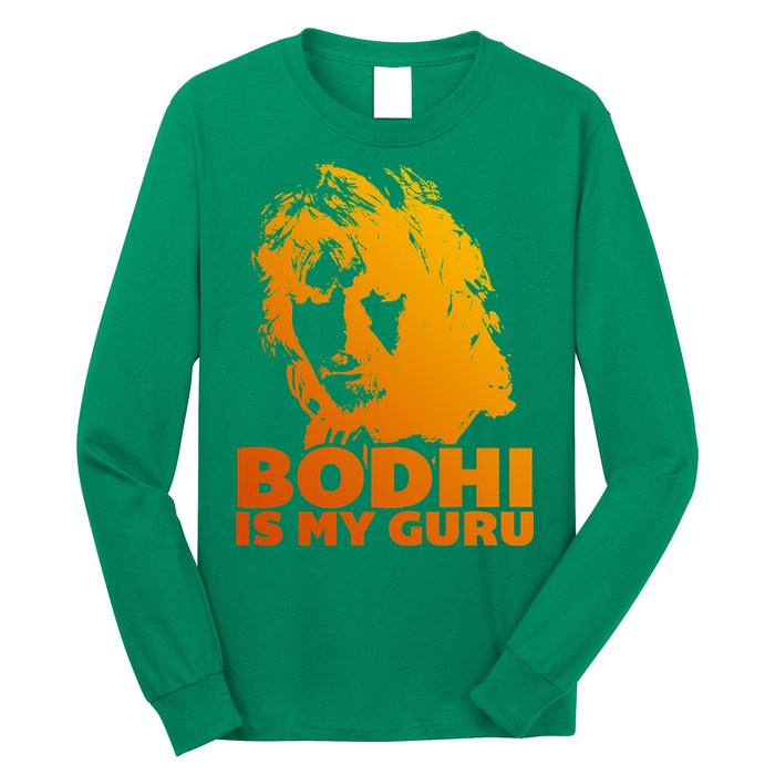Bodhi Is My Guru Long Sleeve Shirt