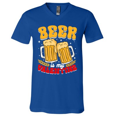 Beer Is My Valentine Beer Lover Single Funny Valentine's Day Gift V-Neck T-Shirt