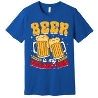 Beer Is My Valentine Beer Lover Single Funny Valentine's Day Gift Premium T-Shirt