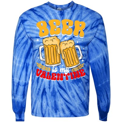 Beer Is My Valentine Beer Lover Single Funny Valentine's Day Gift Tie-Dye Long Sleeve Shirt