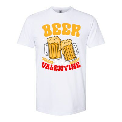 Beer Is My Valentine Beer Lover Single Funny Valentine's Day Gift Softstyle CVC T-Shirt