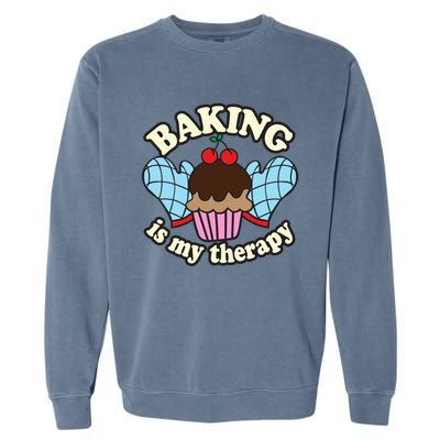 Baking Is My Therapy Muffin Cupcake Cake Confectioner Gift Garment-Dyed Sweatshirt