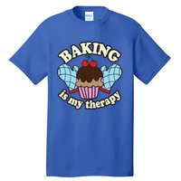 Baking Is My Therapy Muffin Cupcake Cake Confectioner Gift Tall T-Shirt