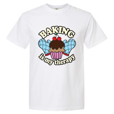 Baking Is My Therapy Muffin Cupcake Cake Confectioner Gift Garment-Dyed Heavyweight T-Shirt