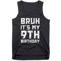 Bruh ItS My 9th Birthday Tank Top