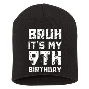 Bruh ItS My 9th Birthday Short Acrylic Beanie