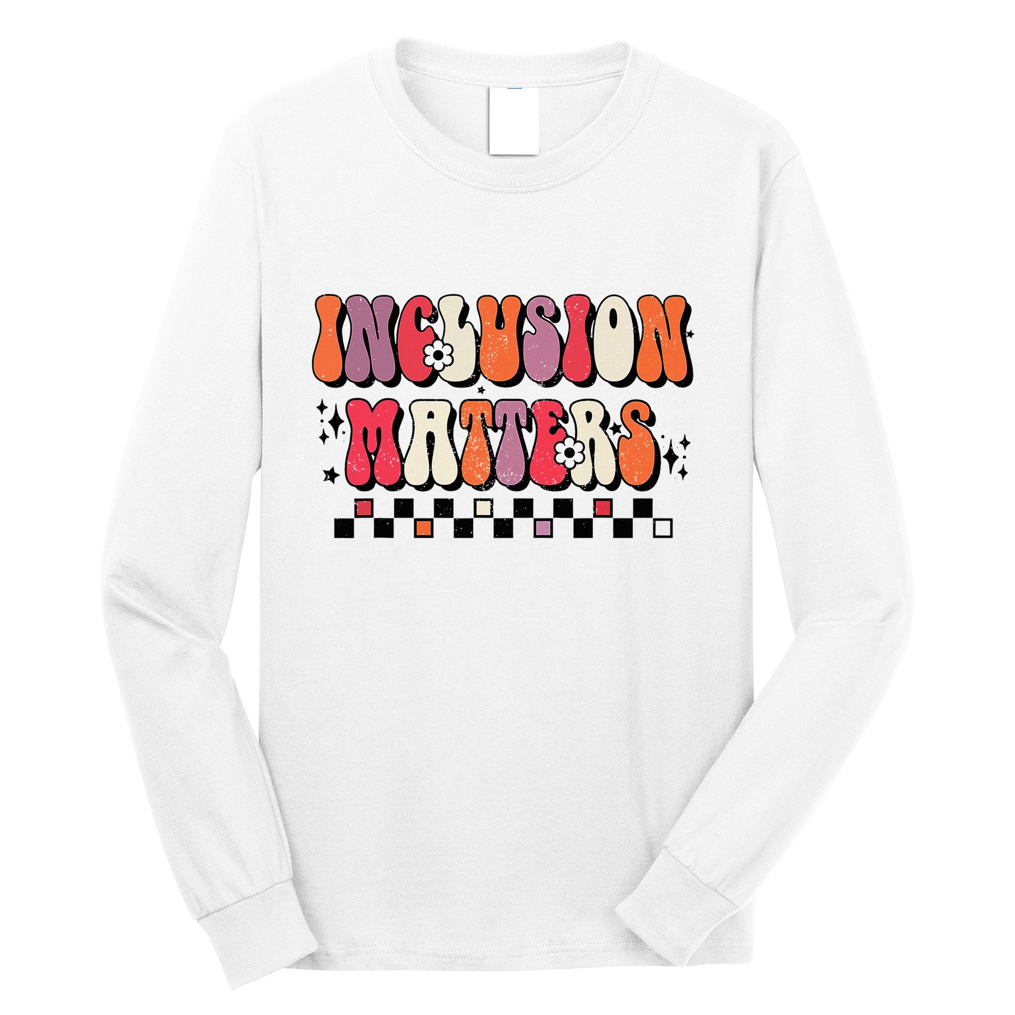 Boho Inclusion Matters Special Education Sped Teacher Long Sleeve Shirt