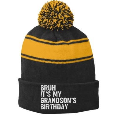 Bruh It's My Grandson's Birthday Funny Grandpa Sarcastic Stripe Pom Pom Beanie