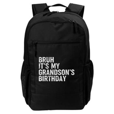 Bruh It's My Grandson's Birthday Funny Grandpa Sarcastic Backpack