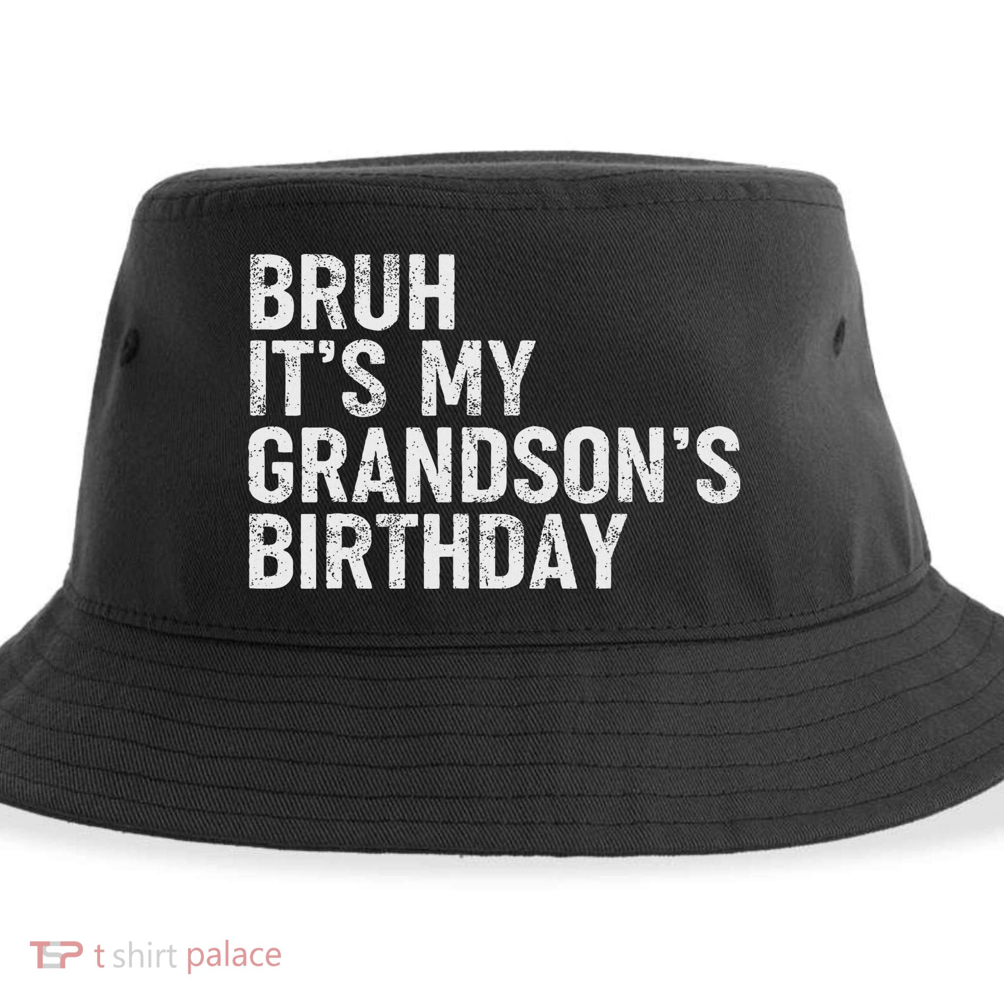 Bruh It's My Grandson's Birthday Funny Grandpa Sarcastic Sustainable Bucket Hat