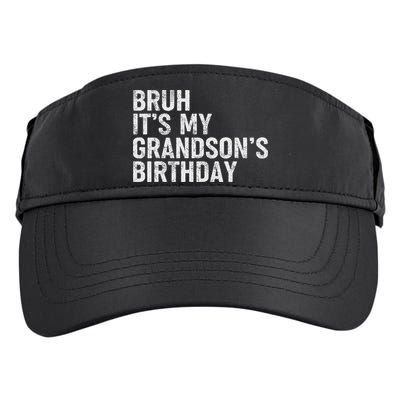 Bruh It's My Grandson's Birthday Funny Grandpa Sarcastic Adult Drive Performance Visor