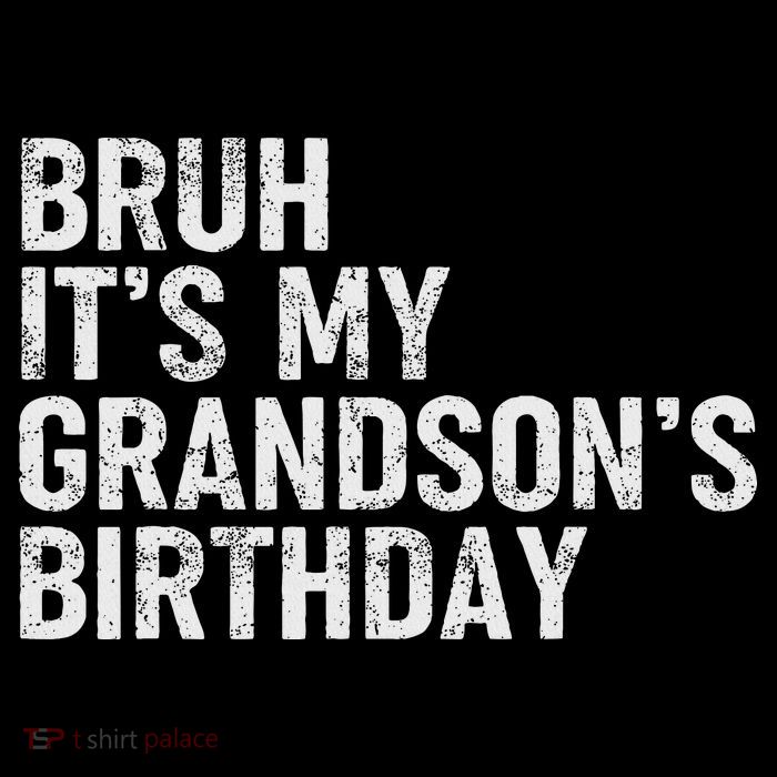 Bruh It's My Grandson's Birthday Funny Grandpa Sarcastic Flatbill Hat