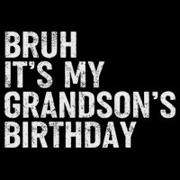 Bruh It's My Grandson's Birthday Funny Grandpa Sarcastic 16 in Basic Backpack