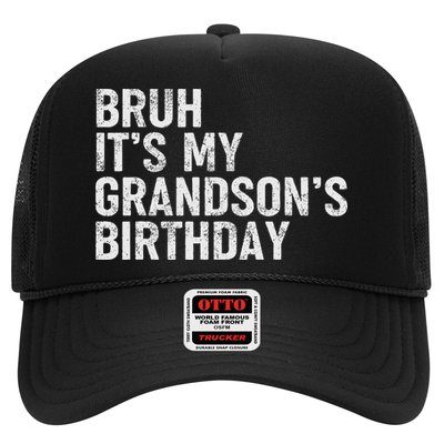 Bruh It's My Grandson's Birthday Funny Grandpa Sarcastic Trucker Hat