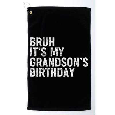 Bruh It's My Grandson's Birthday Funny Grandpa Sarcastic Golf Towel