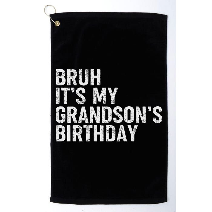 Bruh It's My Grandson's Birthday Funny Grandpa Sarcastic Golf Towel
