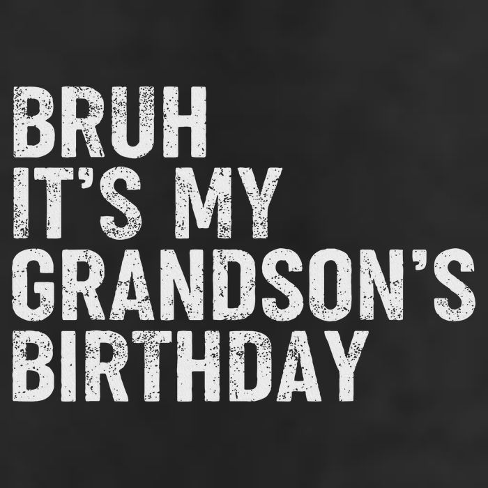 Bruh It's My Grandson's Birthday Funny Grandpa Sarcastic Golf Towel