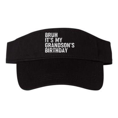 Bruh It's My Grandson's Birthday Funny Grandpa Sarcastic Visor