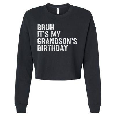 Bruh It's My Grandson's Birthday Funny Grandpa Sarcastic Cropped Pullover Crew
