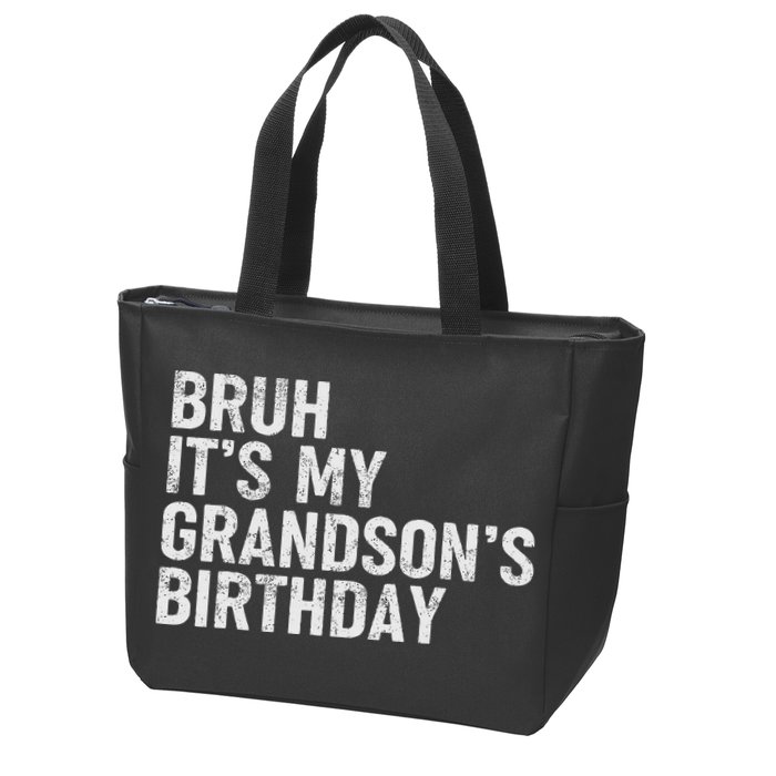 Bruh It's My Grandson's Birthday Funny Grandpa Sarcastic Zip Tote Bag