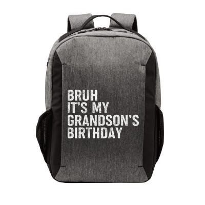 Bruh It's My Grandson's Birthday Funny Grandpa Sarcastic Vector Backpack