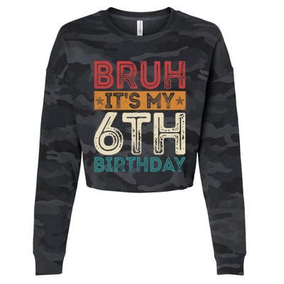 Bruh Its My 6th Birthday 6th Year Old 6 Birthday Vintage Cropped Pullover Crew