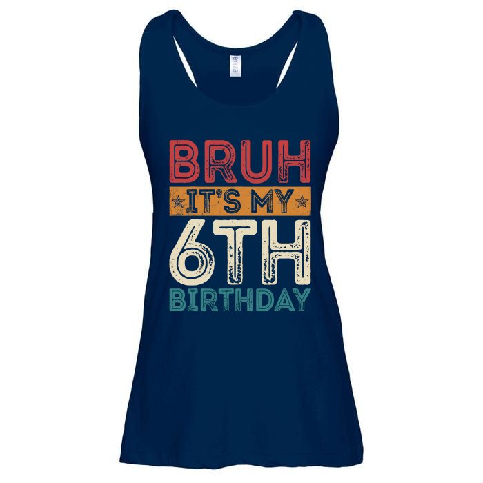 Bruh Its My 6th Birthday 6th Year Old 6 Birthday Vintage Ladies Essential Flowy Tank