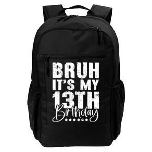 Bruh ItS My 13th Birthday 13 Year Old Birthday Daily Commute Backpack