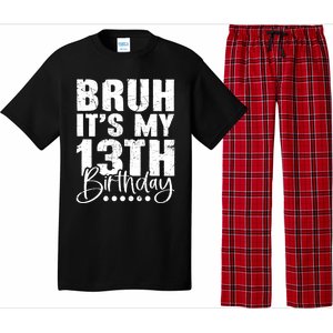 Bruh ItS My 13th Birthday 13 Year Old Birthday Pajama Set