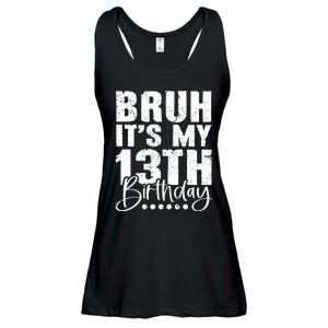 Bruh ItS My 13th Birthday 13 Year Old Birthday Ladies Essential Flowy Tank