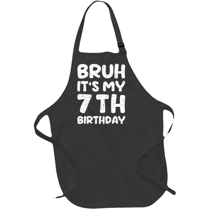 Bruh ItS My 7th Birthday 7 Year Old Birthday Full-Length Apron With Pockets