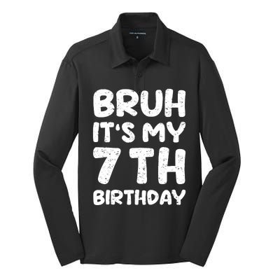 Bruh ItS My 7th Birthday 7 Year Old Birthday Silk Touch Performance Long Sleeve Polo