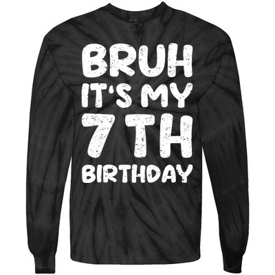 Bruh ItS My 7th Birthday 7 Year Old Birthday Tie-Dye Long Sleeve Shirt