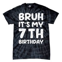 Bruh ItS My 7th Birthday 7 Year Old Birthday Tie-Dye T-Shirt