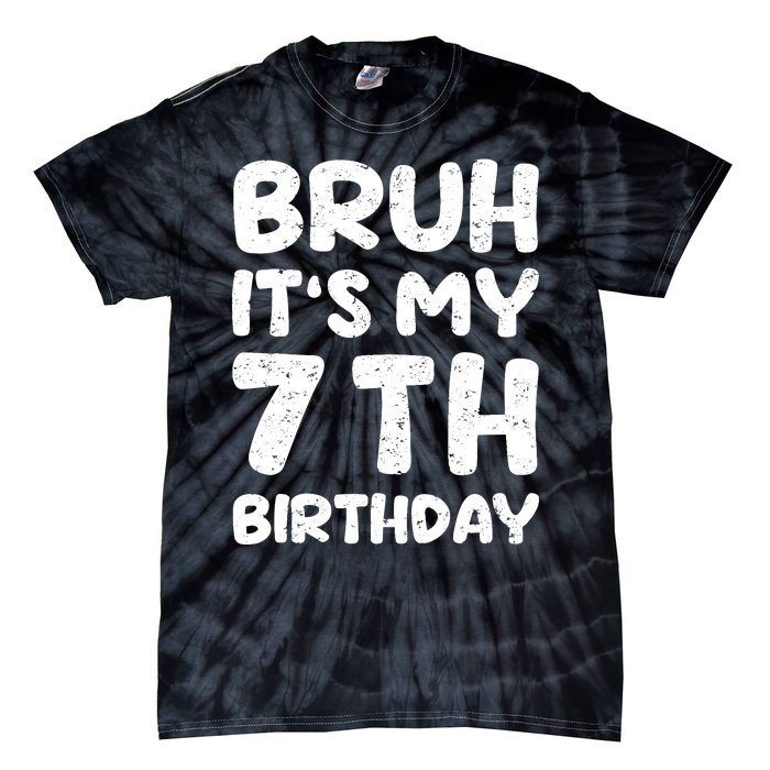 Bruh ItS My 7th Birthday 7 Year Old Birthday Tie-Dye T-Shirt