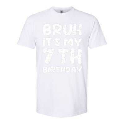 Bruh ItS My 7th Birthday 7 Year Old Birthday Softstyle CVC T-Shirt