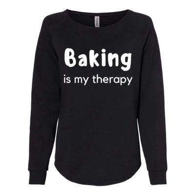 Baking Is My Therapy Cookie Desserts Cake Baking Gift Womens California Wash Sweatshirt