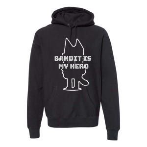 Bandit Is My Hero Funny Show Dad Dog Premium Hoodie