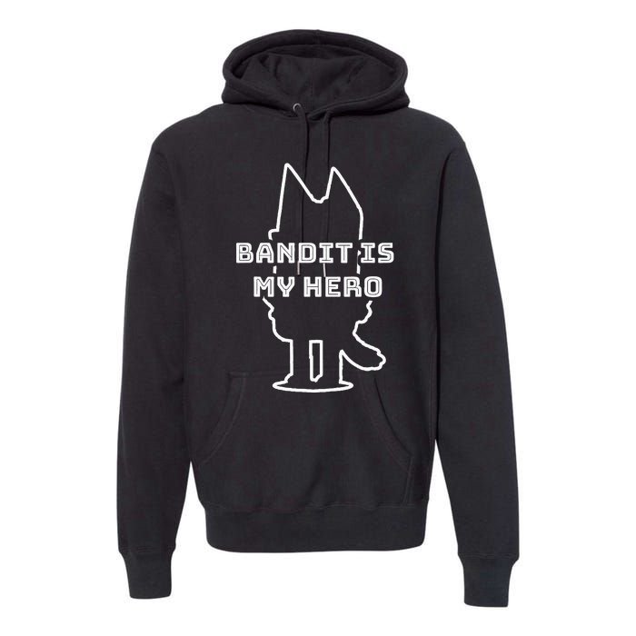 Bandit Is My Hero Funny Show Dad Dog Premium Hoodie