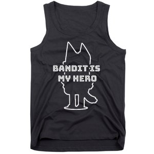 Bandit Is My Hero Funny Show Dad Dog Tank Top