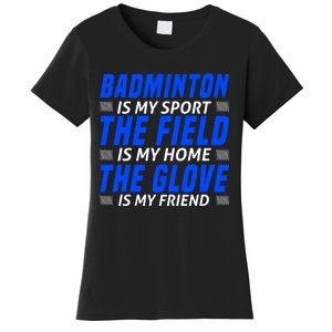 Badmintion Is My Sport Women's T-Shirt