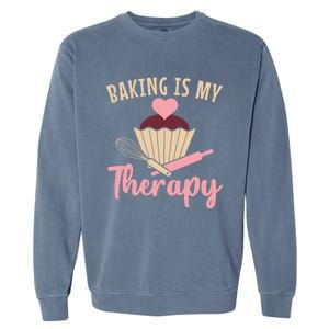 Baking Is My Therapy Pastry Chef Funny Gift Garment-Dyed Sweatshirt